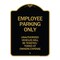 Signmission Employee Parking Only Unauthorized Vehicles Will Be Ticketed Towed at Owners Expense, BG-1824-24630 A-DES-BG-1824-24630 - alternate 1